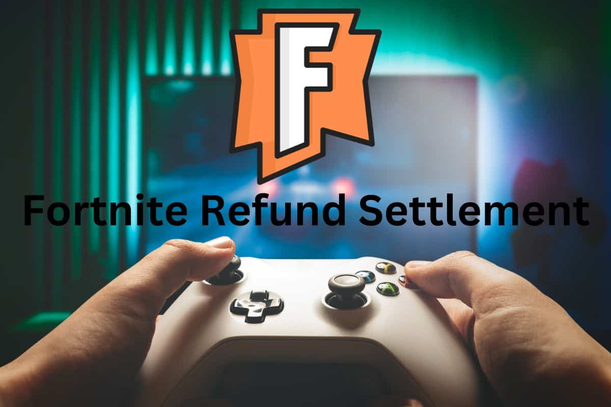 FTC Fortnite Refund Settlement 2024 Fortnite Class Action Settlement