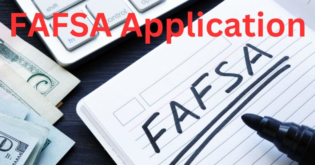 FAFSA 2024 Application Form, Registration, Deadline Dates Check