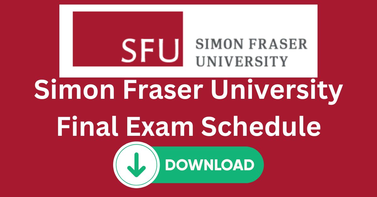 SFU Final Exam schedule 2024 Spring 2024 Final Exam Schedule Download